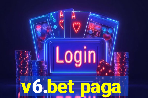 v6.bet paga