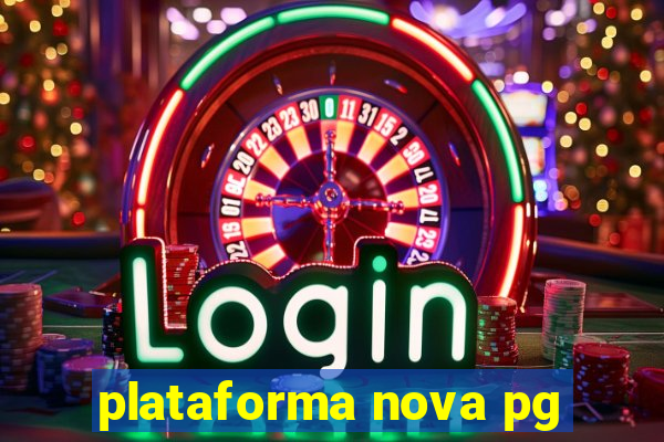 plataforma nova pg