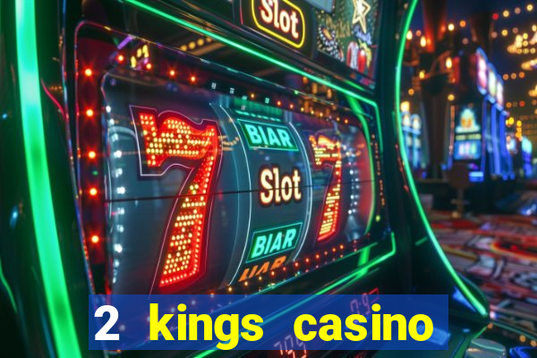 2 kings casino kings mountain