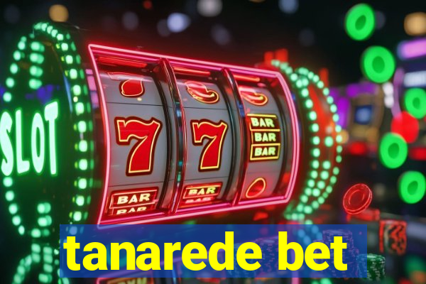 tanarede bet