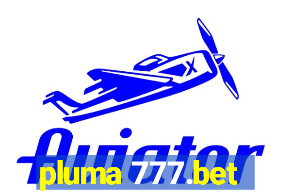 pluma 777.bet