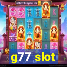 g77 slot