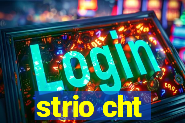 strio cht