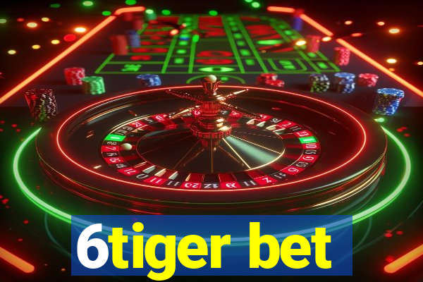 6tiger bet