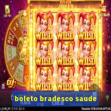 boleto bradesco saude