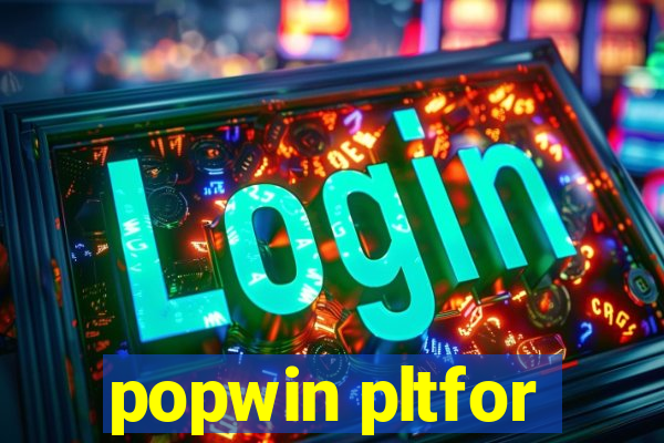 popwin pltfor