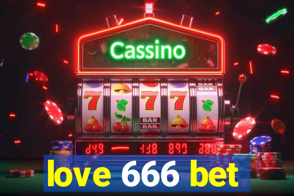 love 666 bet