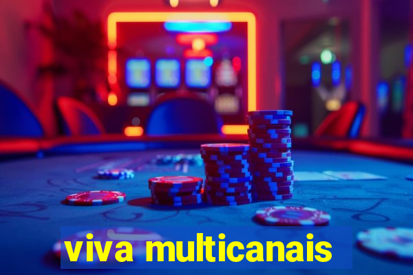 viva multicanais