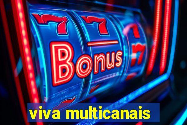 viva multicanais