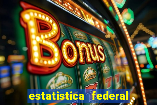 estatistica federal jogo do bicho