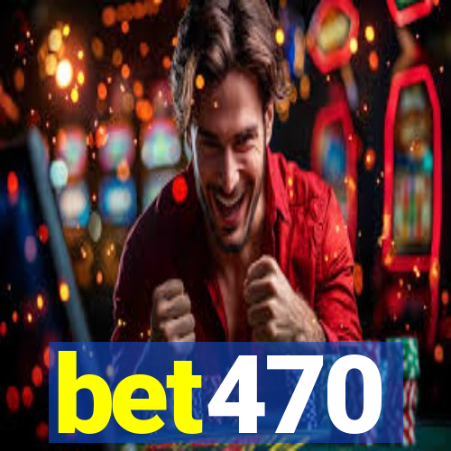 bet470