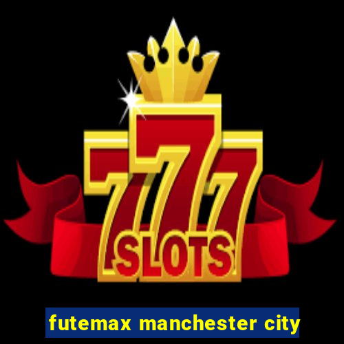 futemax manchester city