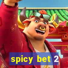 spicy bet 2