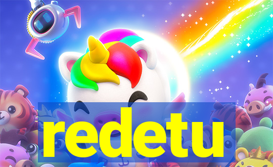 redetu