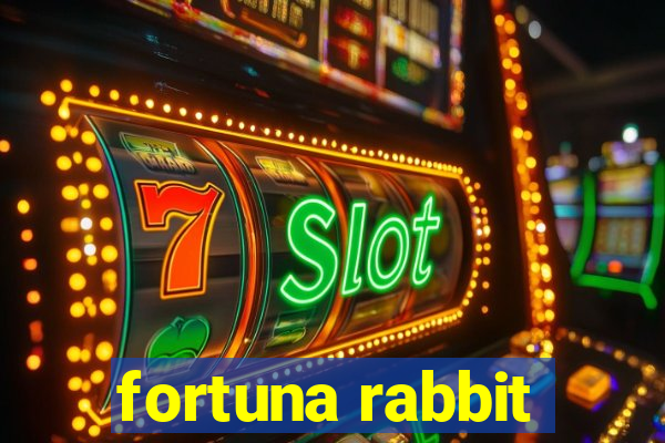 fortuna rabbit