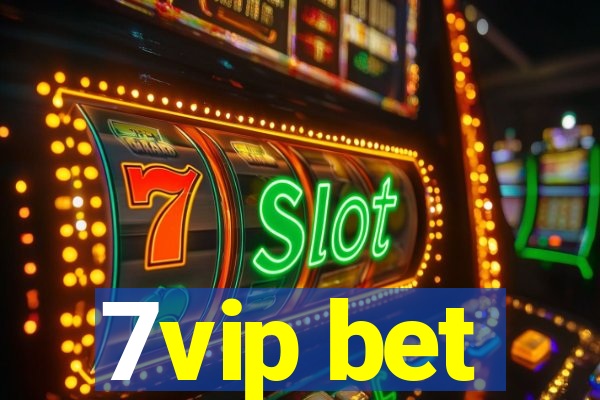 7vip bet