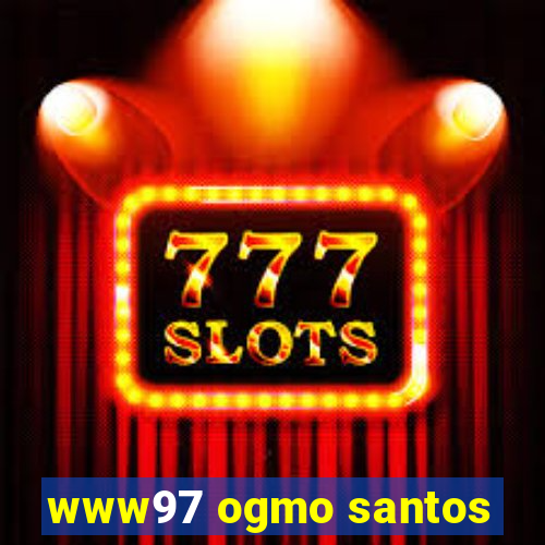 www97 ogmo santos