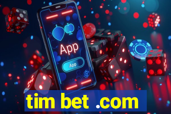 tim bet .com