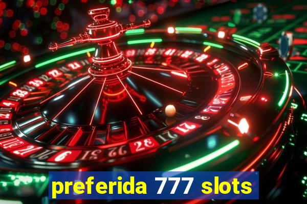 preferida 777 slots