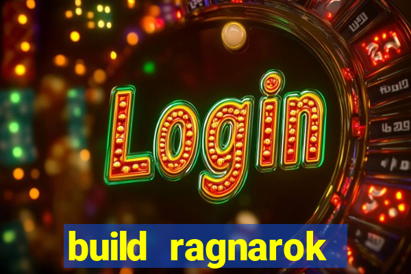 build ragnarok history reborn 1x