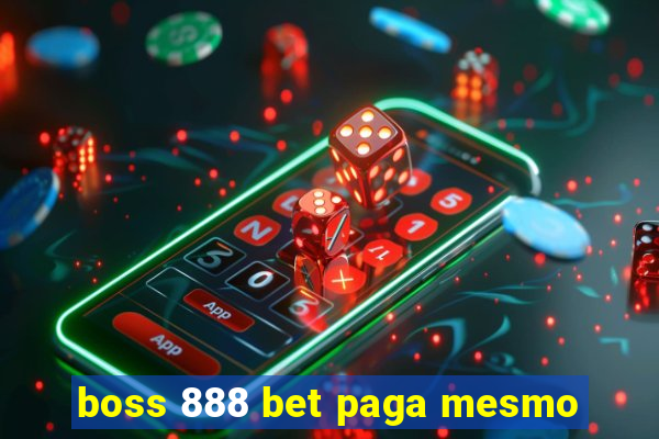 boss 888 bet paga mesmo