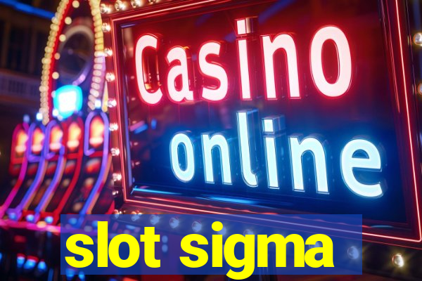 slot sigma