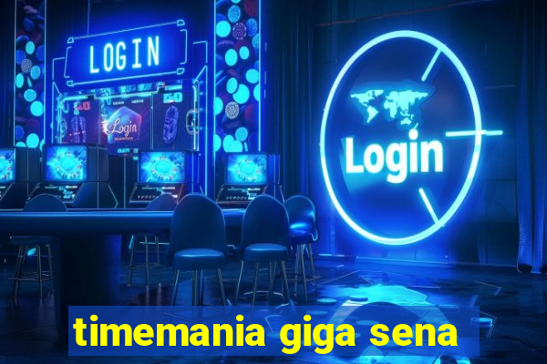 timemania giga sena