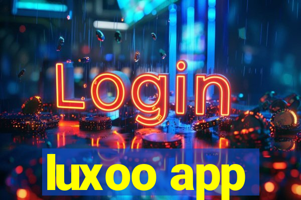 luxoo app