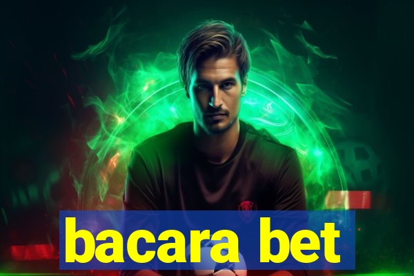 bacara bet