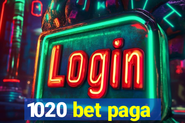 1020 bet paga