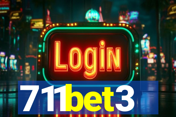 711bet3