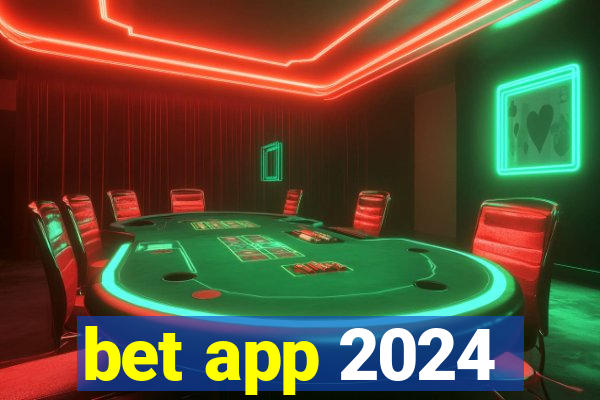 bet app 2024