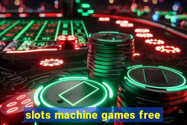 slots machine games free