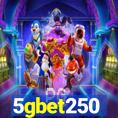 5gbet250