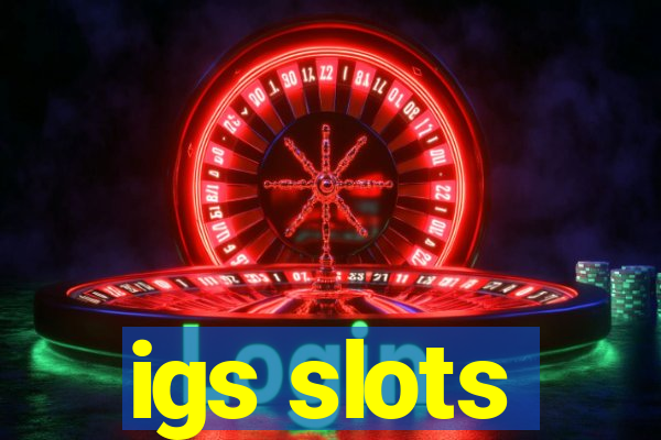 igs slots