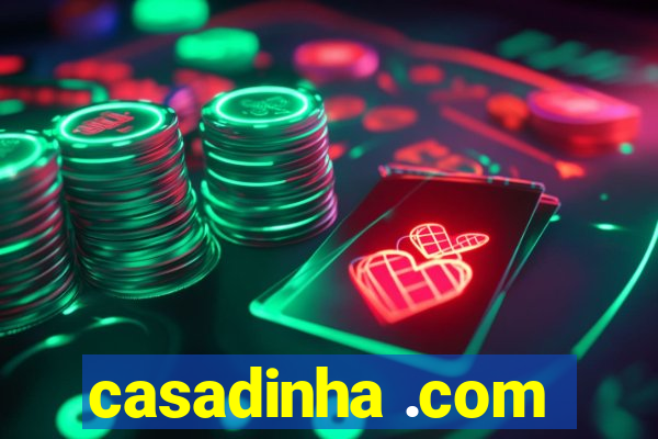 casadinha .com