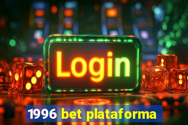 1996 bet plataforma