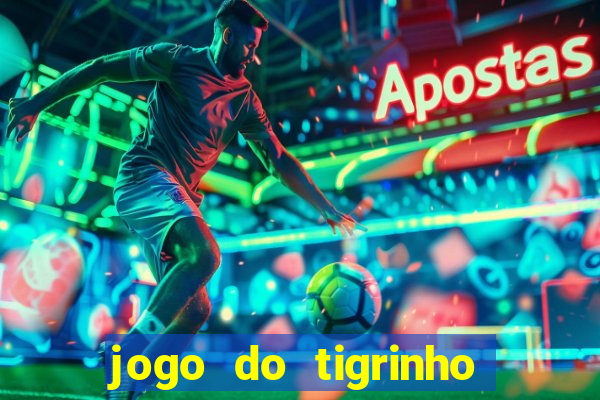 jogo do tigrinho plataforma de r$ 5