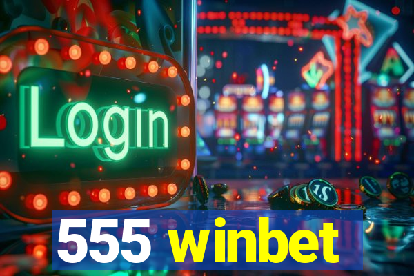 555 winbet