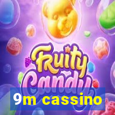 9m cassino