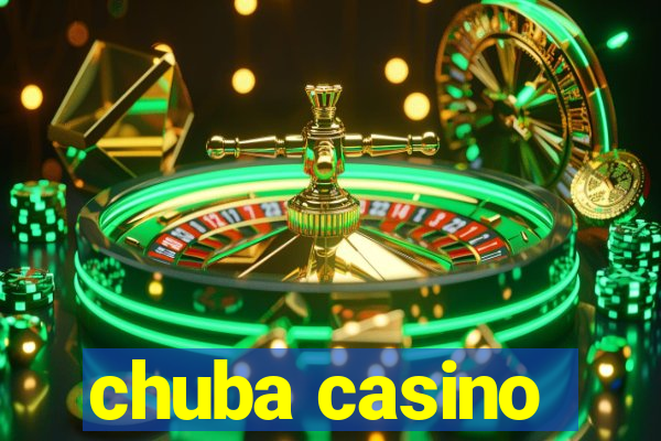 chuba casino