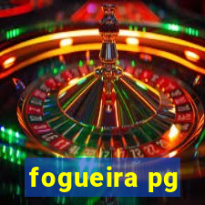 fogueira pg