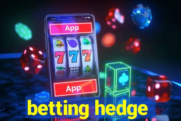 betting hedge