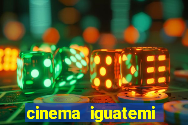 cinema iguatemi porto alegre