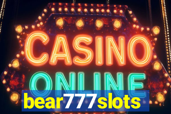 bear777slots