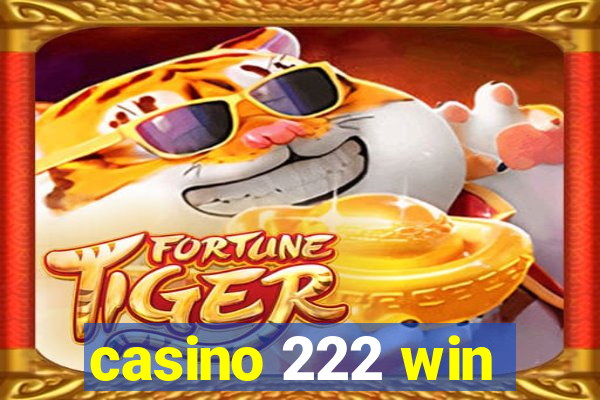 casino 222 win