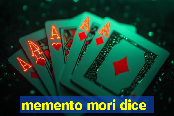 memento mori dice