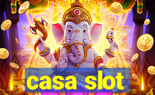 casa slot