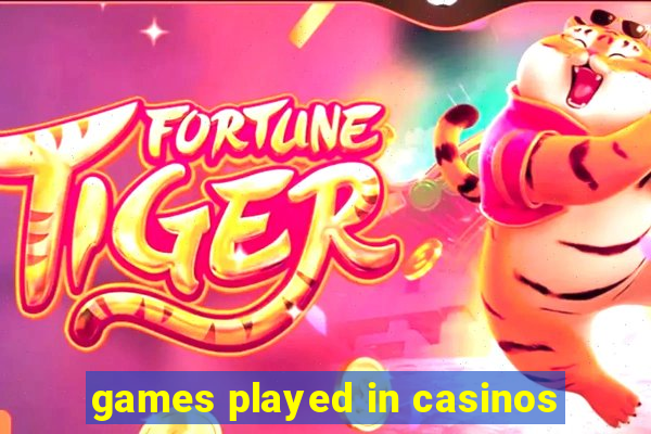 games played in casinos