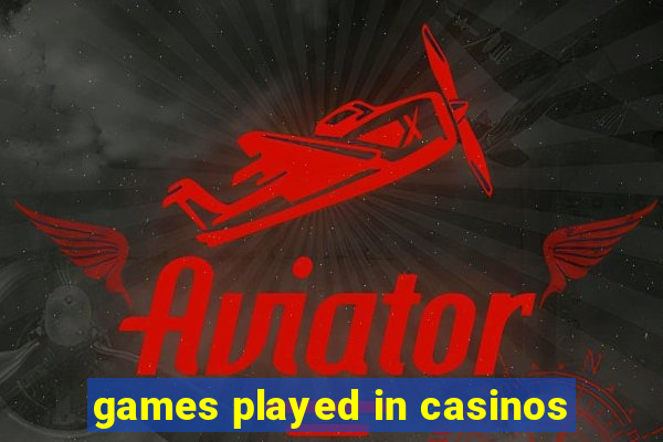 games played in casinos